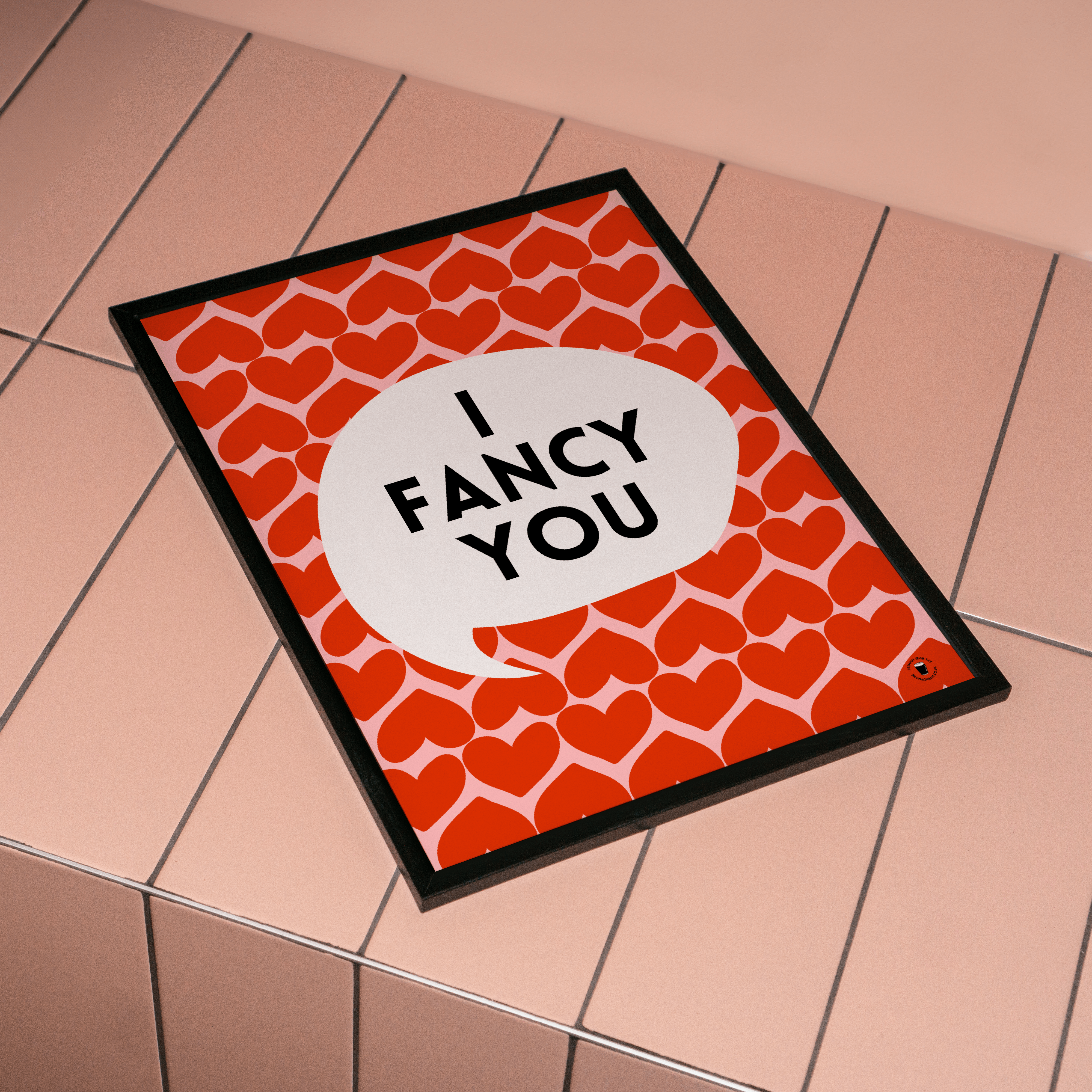 I Fancy You Love Print