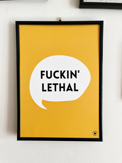 Fuckin Lethal Print